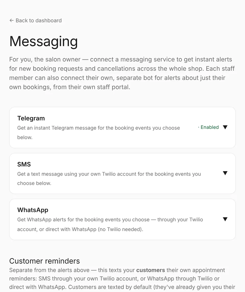 Messaging: alerts for you (Telegram, SMS, WhatsApp) and reminders for your customers.